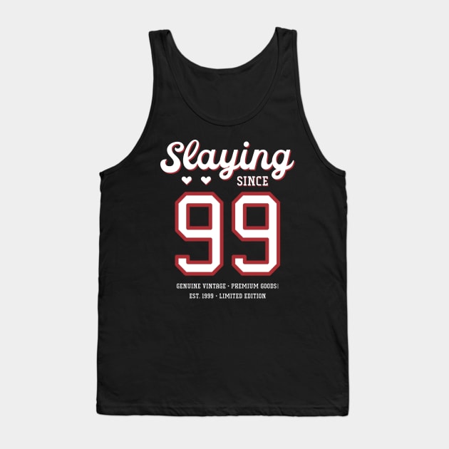 21st Birthday Gift Slaying Since 1999 Tank Top by Havous